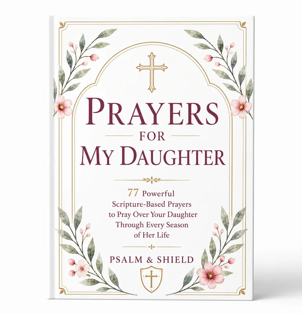 Prayers for My Daughter book with 77 scripture-based prayers, floral design and gold cross