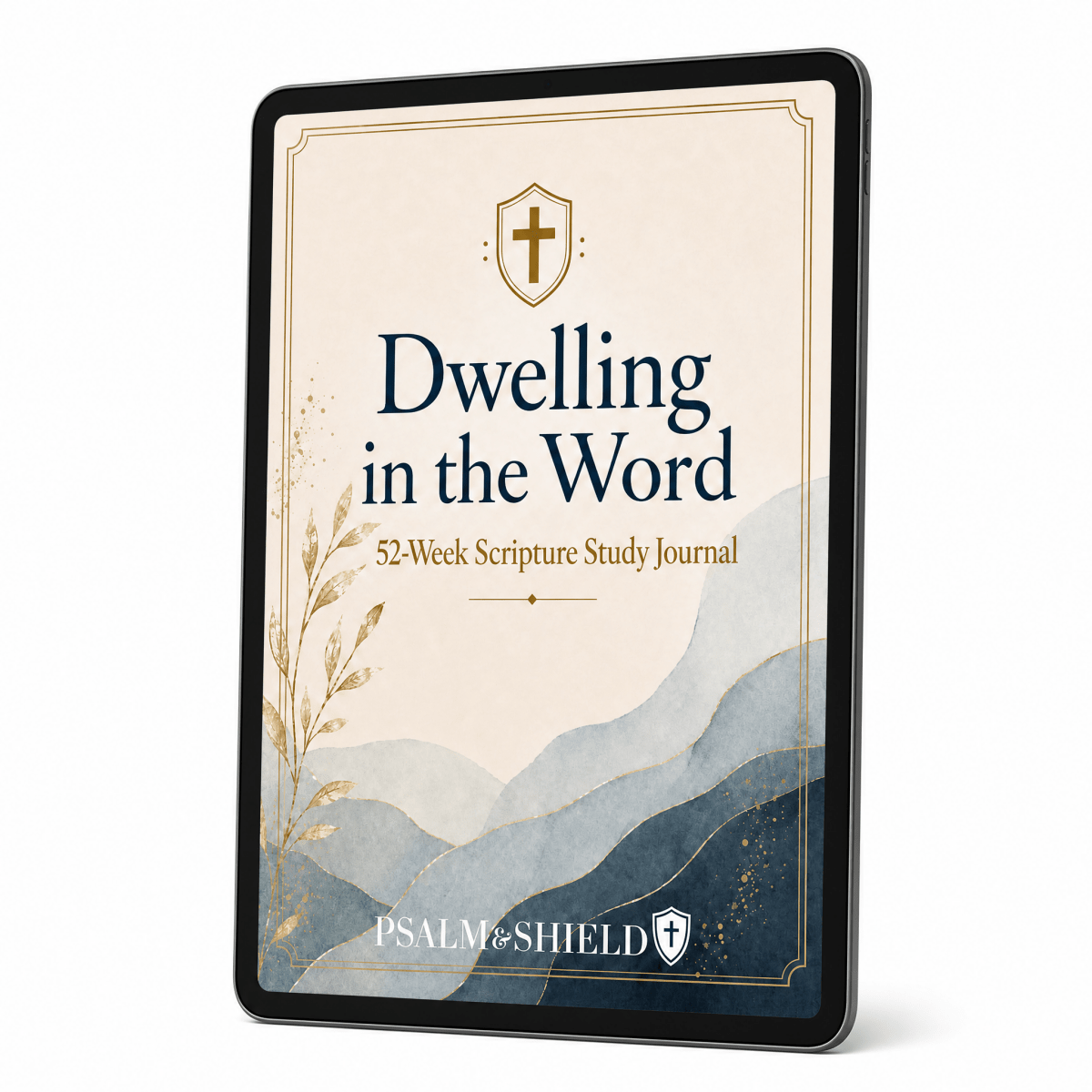 Dwelling in the Word: 52-Week Scripture Study Journal (Digital Download) - Psalm & Shield