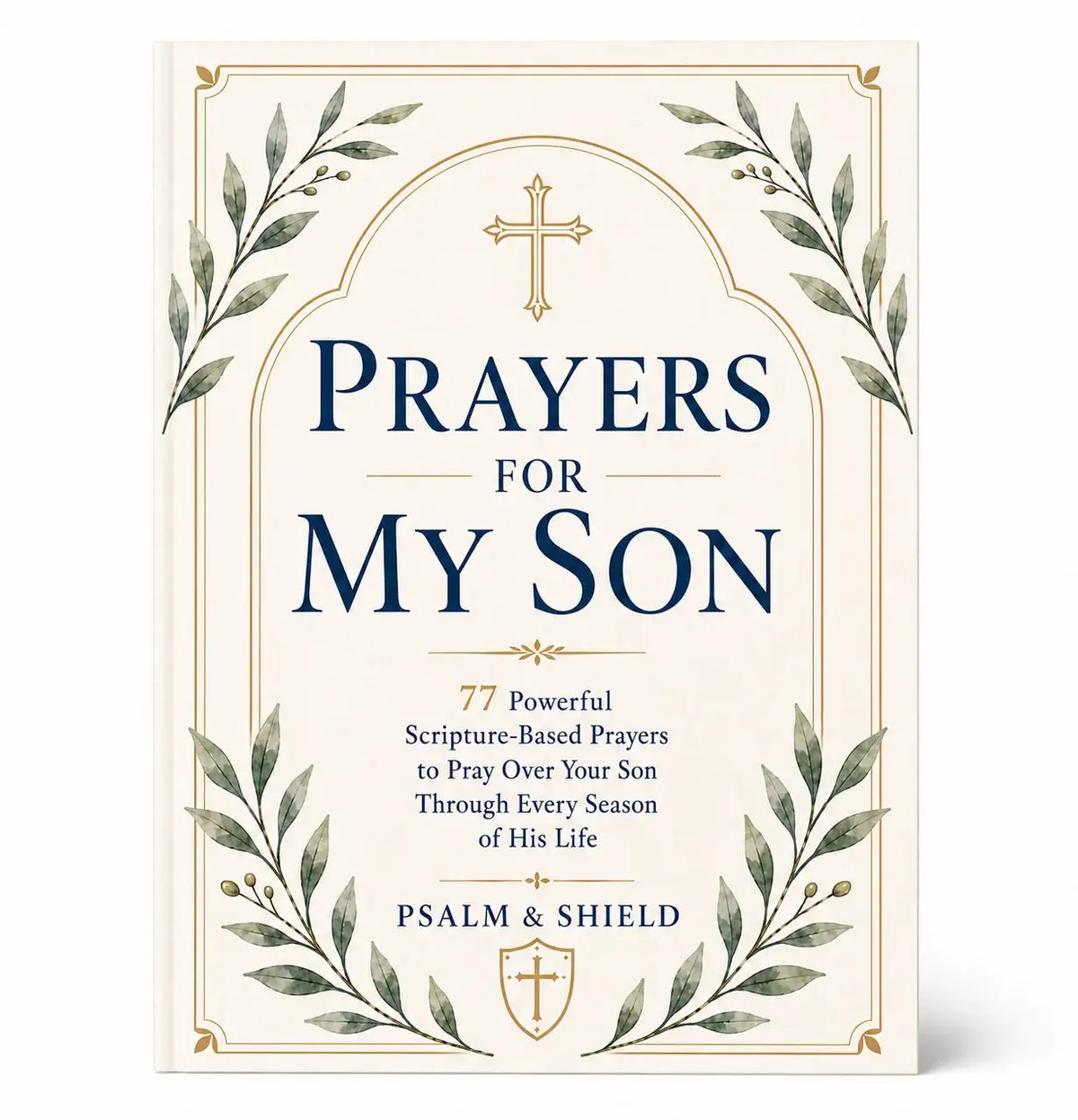 Prayers For My Son by Psalm & Shield - Psalm & Shield