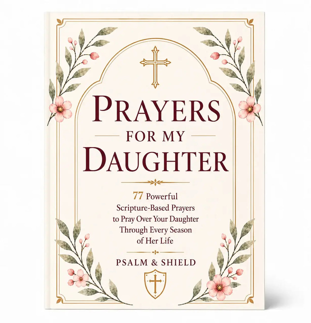 Prayers For My Son by Psalm & Shield - Psalm & Shield
