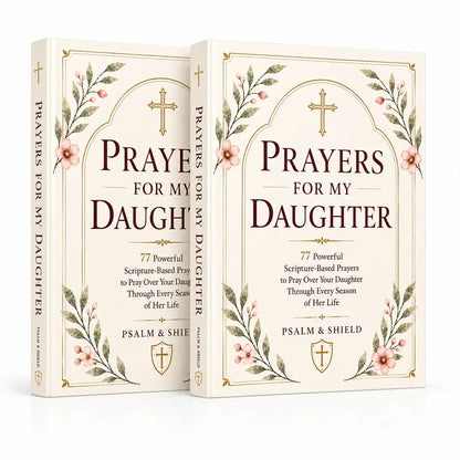 Prayers For My Daughter by Psalm & Shield - Psalm & Shield